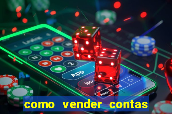 como vender contas de jogos